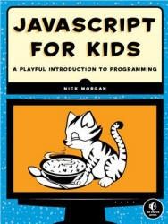JavaScript for Kids - Morgan N.