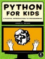 Python for Kids. A Playful Introduction to Programming - Briggs J.R.