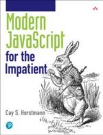 Modern JavaScript for the Impatient - Horstmann C.